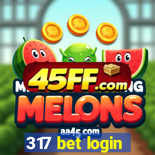 317 bet login